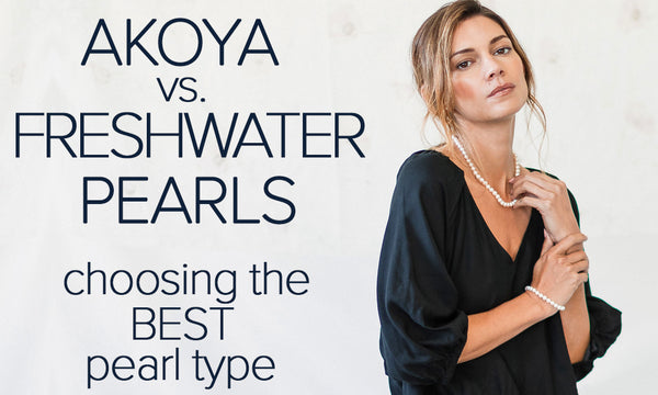 Akoya Pearls Vs Freshwater Pearls: Which Pearl Type Should You Buy ...